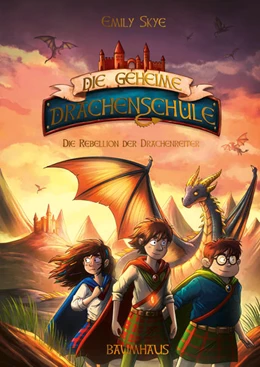 Abbildung von Skye | Die geheime Drachenschule - Die Rebellion der Drachenreiter | 1. Auflage | 2022 | beck-shop.de