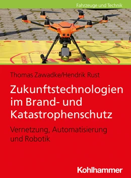 Abbildung von Zawadke / Rust | Zukunftstechnologien im Brand- und Katastrophenschutz | 1. Auflage | 2025 | beck-shop.de