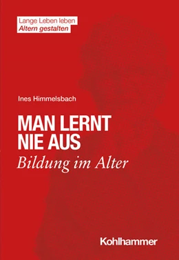 Abbildung von Himmelsbach | Man lernt nie aus | 1. Auflage | 2025 | beck-shop.de