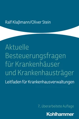 Abbildung von Klaßmann / Stein | Aktuelle Besteuerungsfragen für Krankenhäuser und Krankenhausträger | 7. Auflage | 2021 | beck-shop.de