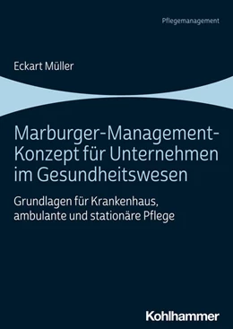 Abbildung von Müller | Marburger-Management-Konzept für Unternehmen im Gesundheitswesen | 1. Auflage | 2021 | beck-shop.de