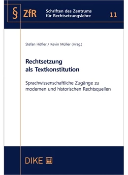 Abbildung von Höfler / Müller | Rechtsetzung als Textkonstitution | | 2021 | Band 11 | beck-shop.de