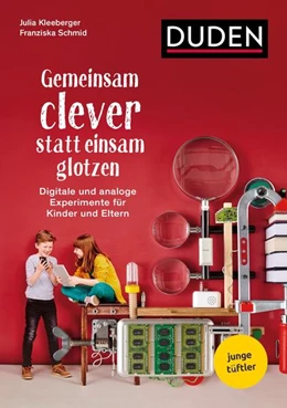 Abbildung von Junge Tüftler gGmbH | Gemeinsam tüfteln statt einsam glotzen | 1. Auflage | 2021 | beck-shop.de