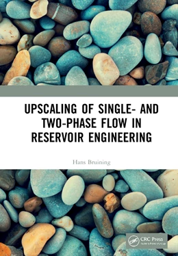 Abbildung von Bruining | Upscaling of Single- and Two-Phase Flow in Reservoir Engineering | 1. Auflage | 2021 | beck-shop.de