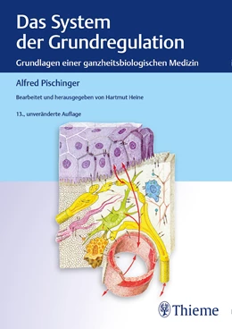 Abbildung von Pischinger / Heine | Das System der Grundregulation | 13. Auflage | 2021 | beck-shop.de