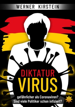 Abbildung von Kirstein | Diktaturvirus - gefährlicher als Coronaviren? | 1. Auflage | 2021 | beck-shop.de
