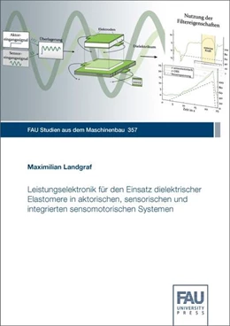Abbildung von Landgraf | Leistungselektronik für den Einsatz dielektrischer Elastomere in aktorischen, sensorischen und integrierten sensomotorischen Systemen | 1. Auflage | 2021 | beck-shop.de