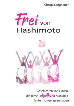 Abbildung von Christa | Frei von Hashimoto | 1. Auflage | 2021 | beck-shop.de