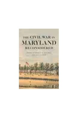 Abbildung von The Civil War in Maryland Reconsidered | 1. Auflage | 2021 | beck-shop.de