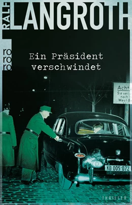 Abbildung von Langroth | Ein Präsident verschwindet | 1. Auflage | 2022 | beck-shop.de