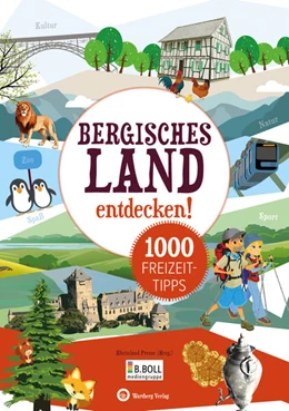 Abbildung von Rheinland Presse (Hrsg. | Bergisches Land entdecken! 1000 Freizeittipps | 1. Auflage | 2021 | beck-shop.de