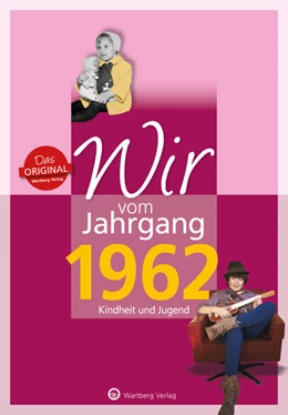 Abbildung von Bartel | Wir vom Jahrgang 1962 - Kindheit und Jugend | 1. Auflage | 2022 | beck-shop.de