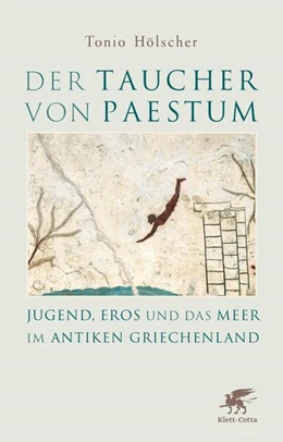 Abbildung von Hölscher | Der Taucher von Paestum | 1. Auflage | 2021 | beck-shop.de