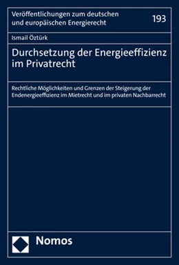 Abbildung von Öztürk | Durchsetzung der Energieeffizienz im Privatrecht | 1. Auflage | 2021 | 193 | beck-shop.de