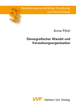 Abbildung von Pötzl | Demografischer Wandel und Verwaltungsorganisation | 1. Auflage | 2018 | beck-shop.de