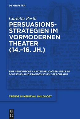 Abbildung von Posth | Persuasionsstrategien im vormodernen Theater (14.-16. Jh.) | 1. Auflage | 2022 | beck-shop.de