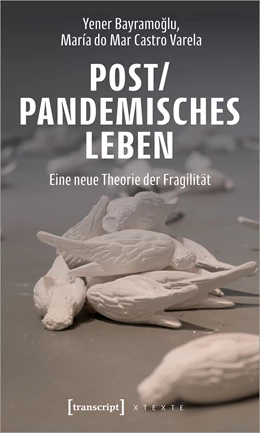 Abbildung von Bayramoglu / Castro Varela | Post/pandemisches Leben | 1. Auflage | 2021 | beck-shop.de