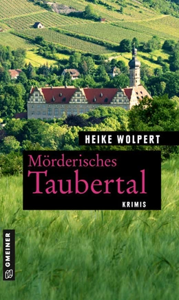 Abbildung von Wolpert | Mörderisches Taubertal | 1. Auflage | 2021 | beck-shop.de