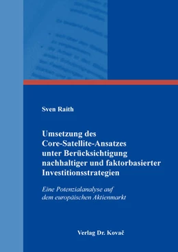 Abbildung von Raith | Umsetzung des Core-Satellite-Ansatzes unter Berücksichtigung nachhaltiger und faktorbasierter Investitionsstrategien | 1. Auflage | 2021 | 140 | beck-shop.de