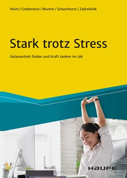 Abbildung von Heim / Lindemann | Stark trotz Stress | 1. Auflage | 2021 | beck-shop.de