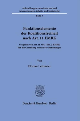 Abbildung von Lettmeier | Funktionselemente der Koalitionsfreiheit nach Art. 11 EMRK. | 1. Auflage | 2021 | 3 | beck-shop.de