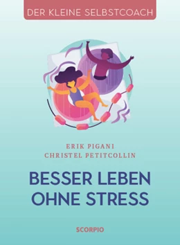 Abbildung von Petitcollin / Pigani | Besser leben ohne Stress | 1. Auflage | 2022 | beck-shop.de