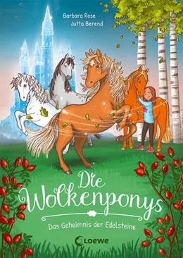 Abbildung von Rose | Die Wolkenponys (Band 1) - Das Geheimnis der Edelsteine | 1. Auflage | 2021 | beck-shop.de