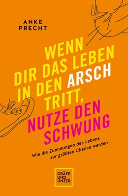 Abbildung von Precht | Wenn dir das Leben in den Arsch tritt, nutze den Schwung | 1. Auflage | 2021 | beck-shop.de