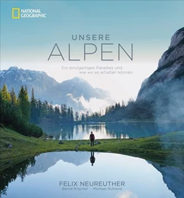 Abbildung von Neureuther / Ruhland | Unsere Alpen | 1. Auflage | 2024 | beck-shop.de