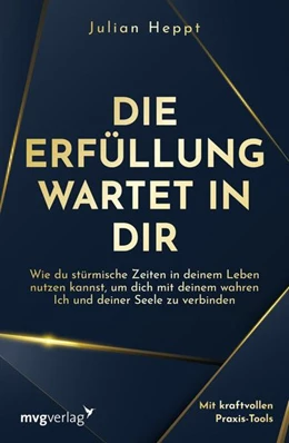 Abbildung von Heppt | Die Erfüllung wartet in dir | 1. Auflage | 2021 | beck-shop.de