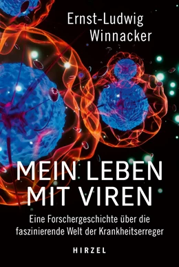 Abbildung von Winnacker | Mein Leben mit Viren | 1. Auflage | 2021 | beck-shop.de