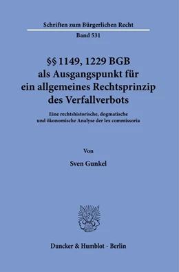 Abbildung von Gunkel | §§ 1149, 1229 BGB als Ausgangspunkt für ein allgemeines Rechtsprinzip des Verfallverbots | 1. Auflage | 2021 | beck-shop.de