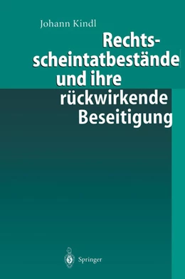 Abbildung von Kindl | Rechtsscheintatbestände und ihre rückwirkende Beseitigung | 1. Auflage | 2013 | beck-shop.de