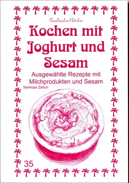 Abbildung von Zeitun / Asfahani | Kochen mit Joghurt und Sesam | 1. Auflage | 2021 | beck-shop.de