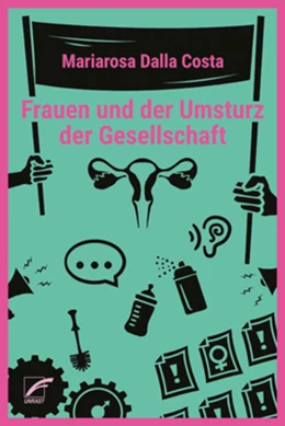 Abbildung von Dalla Costa | Frauen und der Umsturz der Gesellschaft | 1. Auflage | 2022 | beck-shop.de