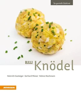 Abbildung von Gasteiger / Wieser | 33 x Knödel | 1. Auflage | 2021 | beck-shop.de