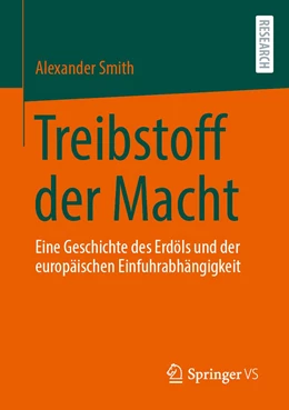 Abbildung von Smith | Treibstoff der Macht | 1. Auflage | 2021 | beck-shop.de