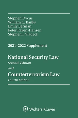 Abbildung von Dycus / Banks | National Security Law, Sixth Edition and Counterterrorism Law, Third Edition | 1. Auflage | 2021 | beck-shop.de