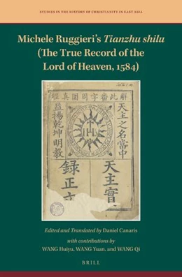 Abbildung von Michele Ruggieri’s <i>Tianzhu shilu</i> (The True Record of the Lord of Heaven, 1584) | 1. Auflage | 2023 | 5 | beck-shop.de