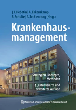 Abbildung von Debatin / Ekkernkamp | Krankenhausmanagement | 4. Auflage | 2022 | beck-shop.de