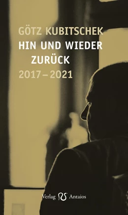 Abbildung von Kubitschek | Hin und wieder zurück | 1. Auflage | 2021 | beck-shop.de