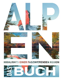 Abbildung von Die Alpen. Das Buch | 1. Auflage | 2021 | beck-shop.de