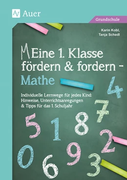 Abbildung von Kobl / Schedl | Eine 1. Klasse fördern und fordern - Mathe | 1. Auflage | 2022 | beck-shop.de