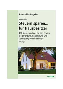 Abbildung von Prühs | Steuern sparen... für Hausbesitzer, 8. Auflage | 8. Auflage | 2021 | beck-shop.de