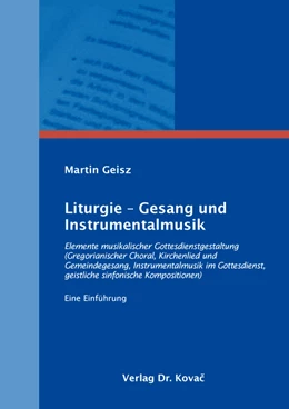 Abbildung von Geisz | Liturgie – Gesang und Instrumentalmusik | 1. Auflage | 2021 | 22 | beck-shop.de