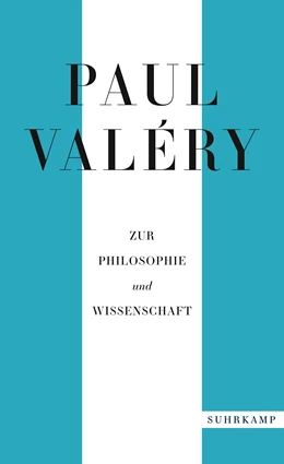 Abbildung von Valéry / Schmidt-Radefeldt | Paul Valéry: Zur Philosophie und Wissenschaft | 1. Auflage | 2021 | beck-shop.de