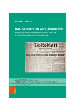 Abbildung von Schulz | Das Kaiserreich wird abgewählt | 1. Auflage | 2021 | beck-shop.de