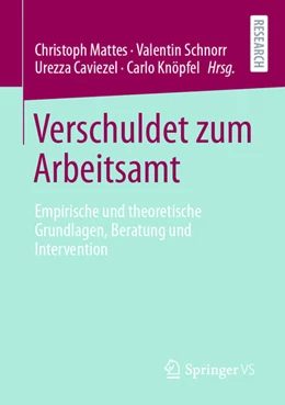 Abbildung von Mattes / Schnorr | Verschuldet zum Arbeitsamt | 1. Auflage | 2021 | beck-shop.de