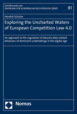 Abbildung von Schulze | Exploring the Uncharted Waters of European Competition Law 4.0 | 1. Auflage | 2021 | 81 | beck-shop.de
