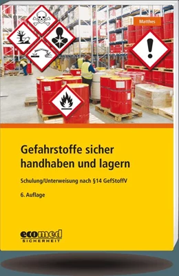 Abbildung von Matthes | Gefahrstoffe sicher handhaben und lagern | 6. Auflage | 2021 | beck-shop.de